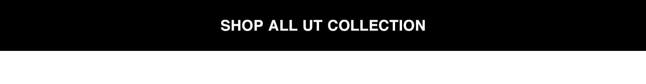 SHOP ALL UT COLLECTION CTA