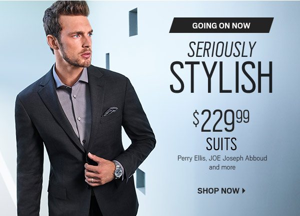 GOING ON NOW | $229.99 Suits - Perry Ellis, JOE Joseph Abboud and more + BOGO + TODAY'S PICK | 2/$90 Calvin Klein Dress Shirts - SHOP NOW