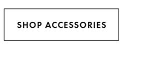 SHOP ACCESSORIES