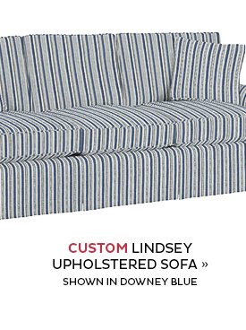 Custom Lindsey Uholstered Sofa - Shown in Downey Blue