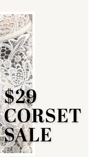$29 CORSET SALE - SHOP NOW