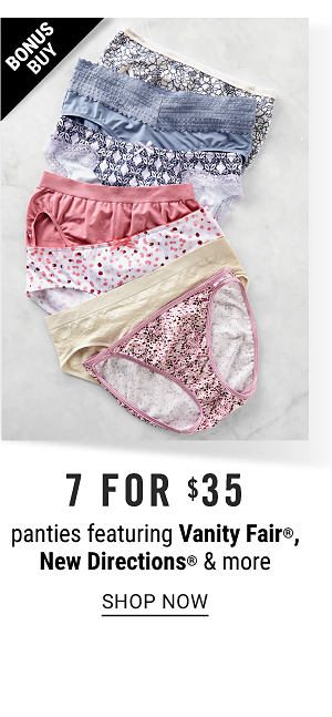 Bonus Buy! 7 for $35 Panties featuring Vanity Fair, New Directions and more - Shop now