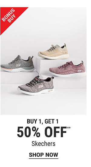 Bonus Buy - Buy 1, get 1 50% off** Skechers. Shop Now.