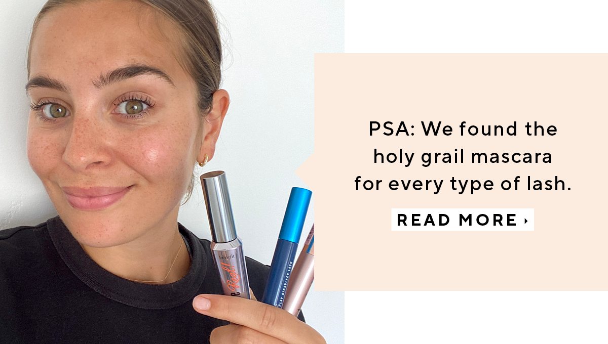 PSA: We found the holy grail mascara for every type of lash. 