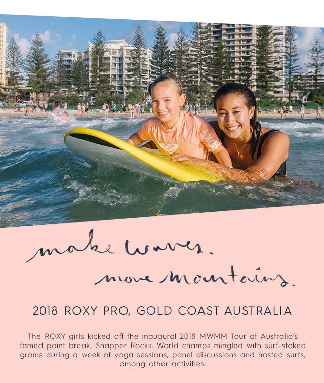 Make Waves Move Mountains 2018 ROXY Pro Gold Coast Australia