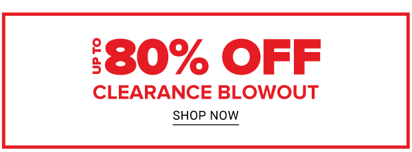 Clearance - up to 80% off. Shop Now.