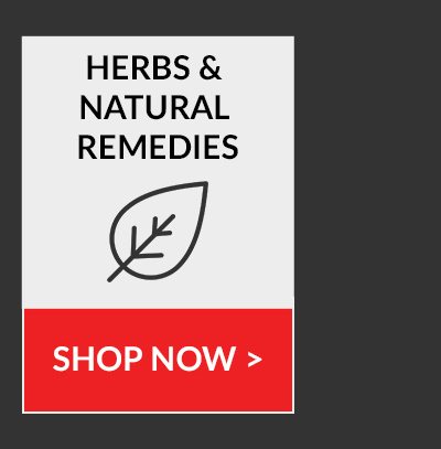 HERBS & NATURAL REMEDIES | SHOP NOW >