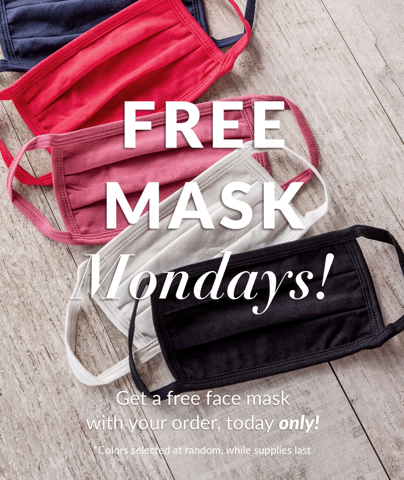 Free Mask! Today only!