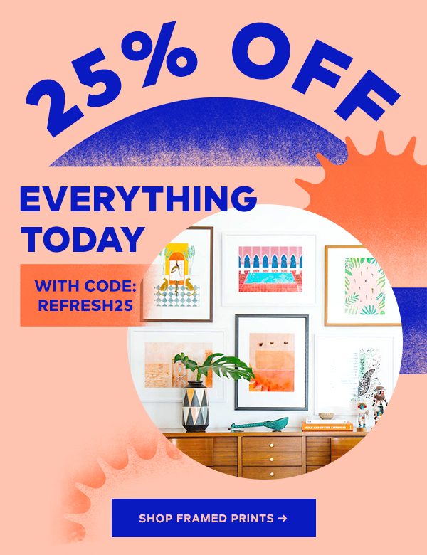 225% OFF EVERYTHING TODAY WITH CODE: REFRESH25 >