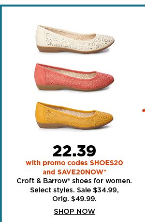 22.39 with promo code SAVE20NOW and SHOES20 croft and barrow shoes for women. sale $34.99. shop 