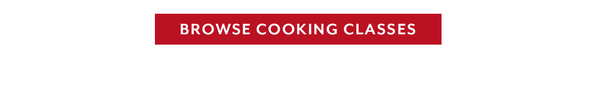 Browse Cooking Classes