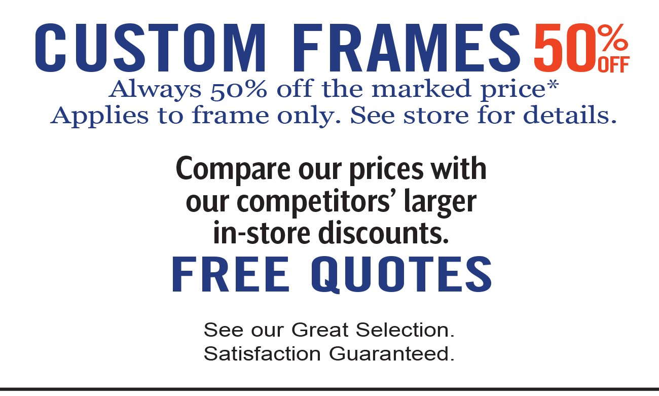 50% Off Custom Framing