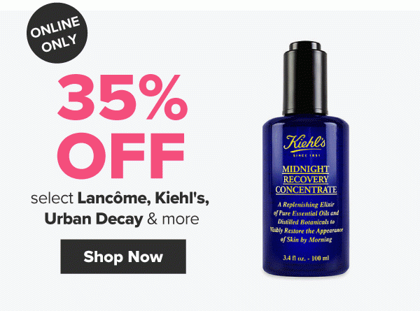 Online Only. 35% off select Lancome, Kiehl's, Urban Decay & more. Shop Now.