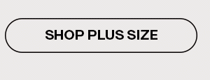 SHOP PLUS SIZE