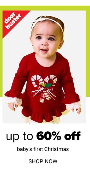 up to 60% babys first christmas - Shop Now