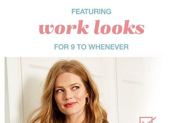 Featuring work looks for 9 to whenever