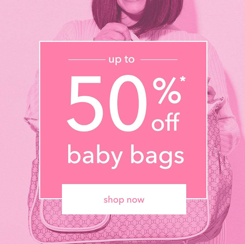 up to 50% off baby bags!