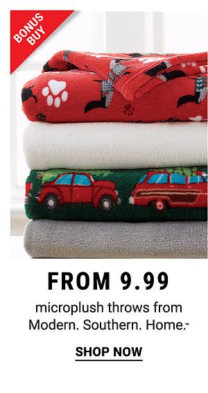 Bonus Buy - Microplush throws from Modern. Southern. Home.™. Shop Now.