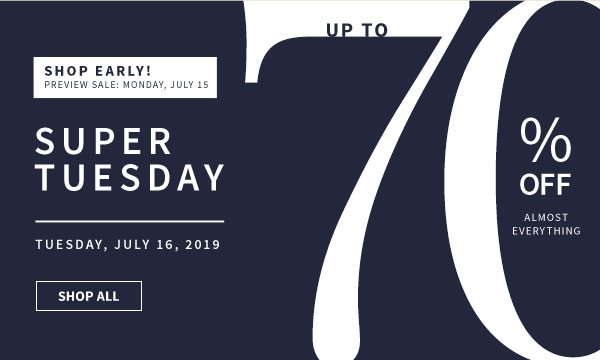 Super Tuesday - Up to 70% off Almost Everything - Shop All