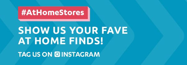 #athomestores show us your fave At Home fnds Tag us on instagram
