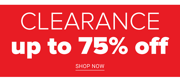 Clearance Up to 75% off - Shop Now