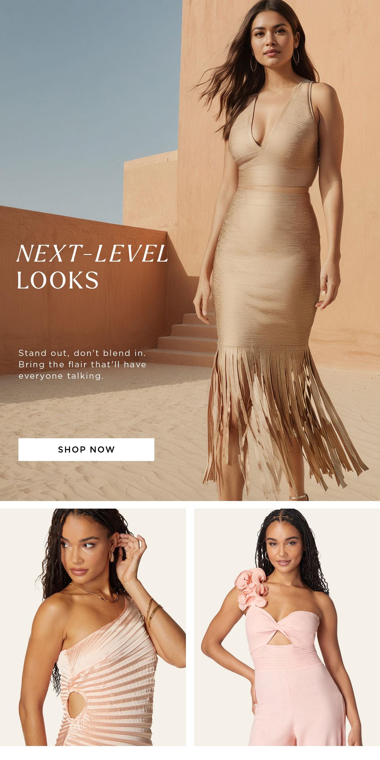 Next-Level Looks | Shop Now