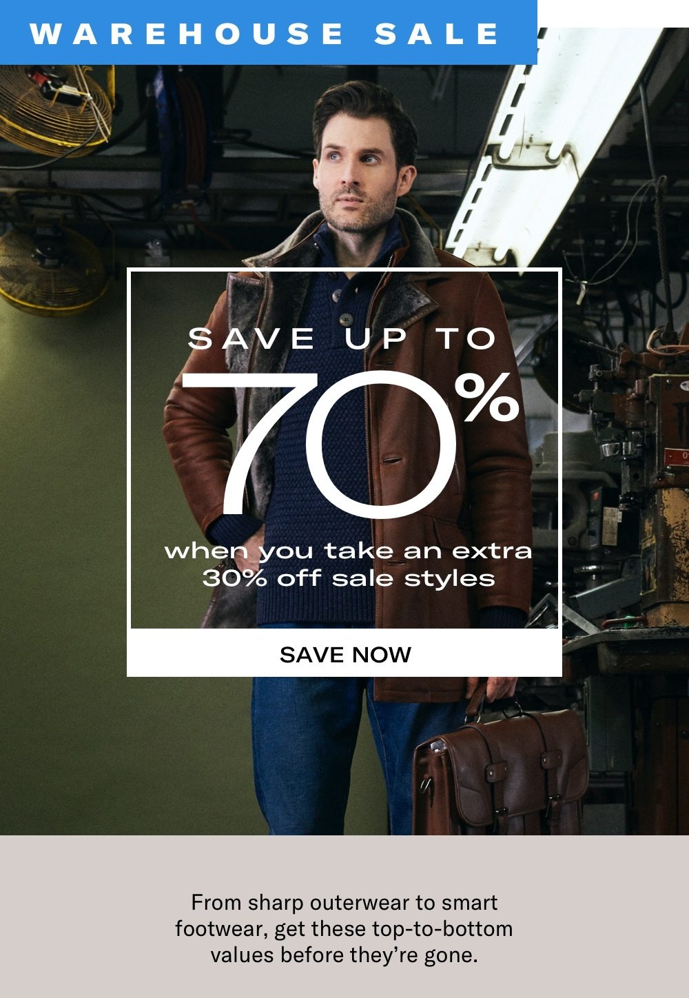 Starts Now Warehouse Sale - Save up to 70% when you take an extra 30% off sale styles