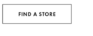 FIND A STORE