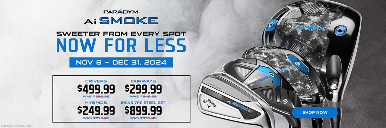 Paradym Ai Smoke - Sweeter from every spot. Now for less. Nov 8- Dec 31, 2024. Drivers: $499.99. Fairways $299.99. Hybrids $249.99. Irons 7 pc steele Sets $899.99 