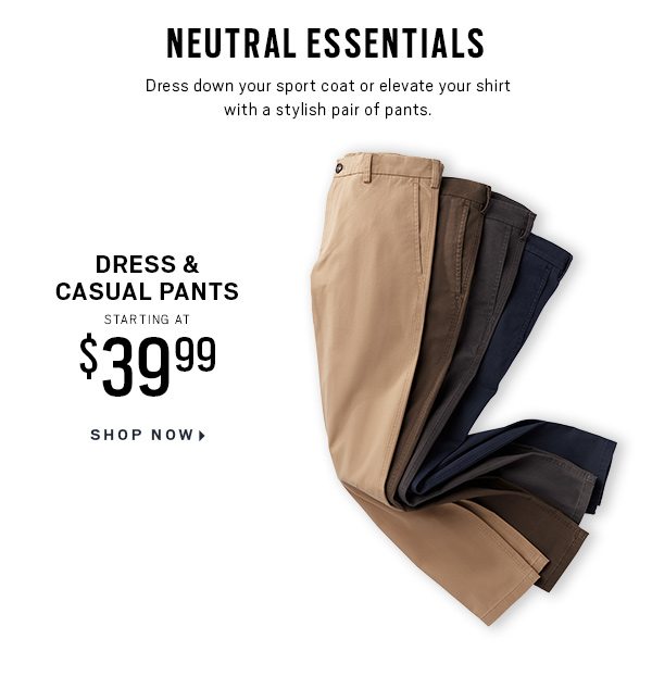 Dress & Casual pants SA $39.99 - Shop Now