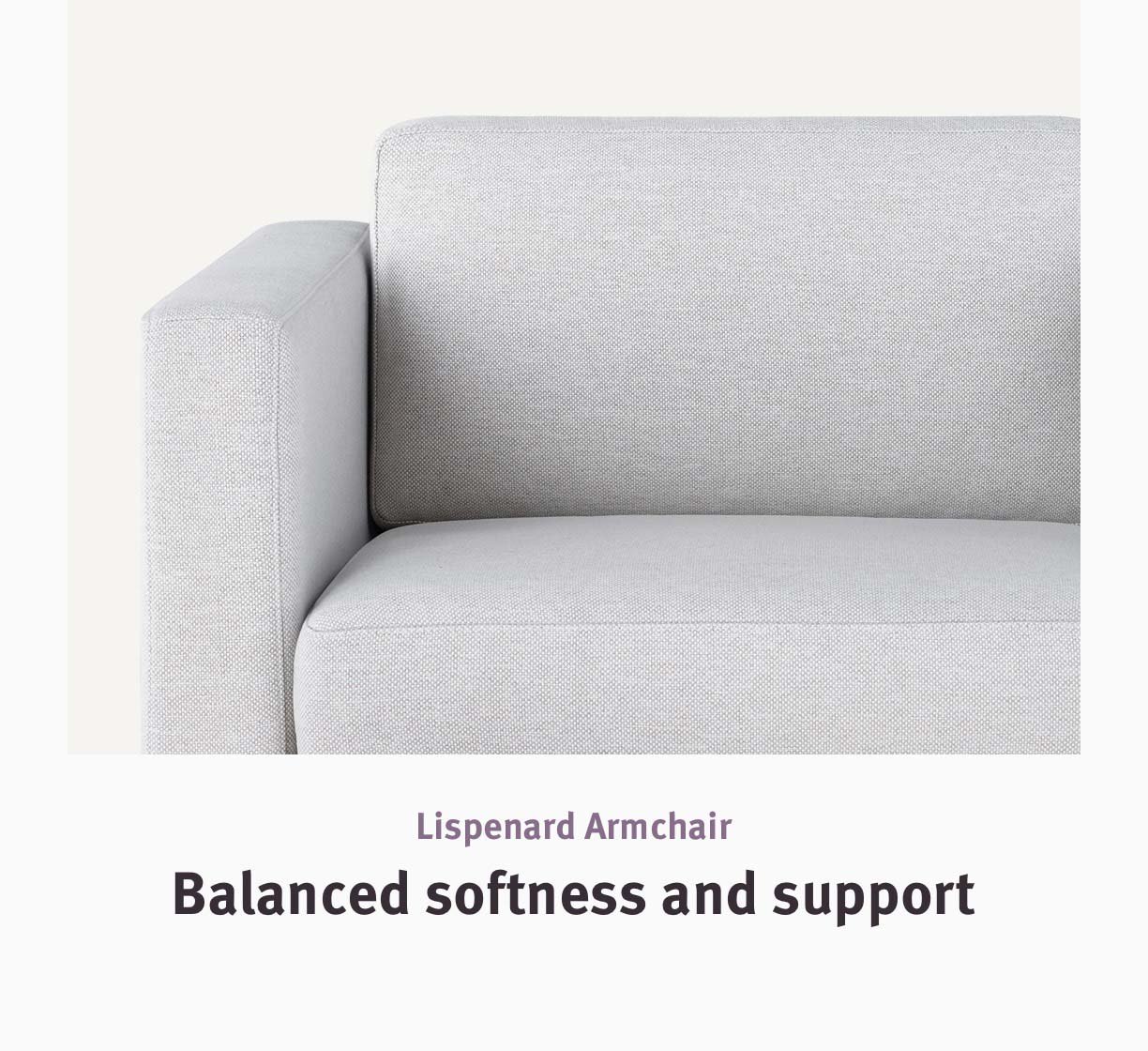 Lispenard Armchair Balanced softness and support