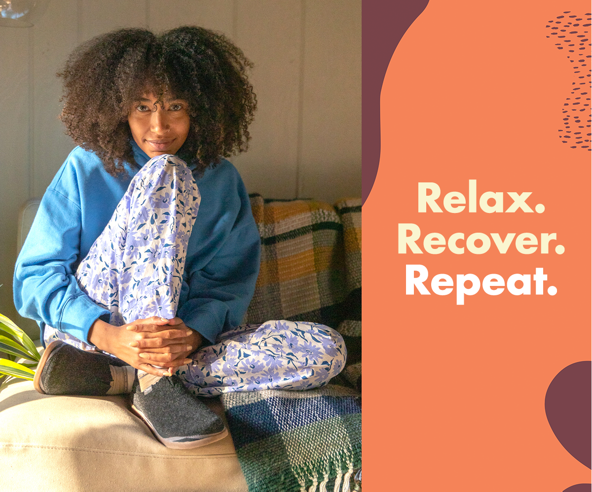 Relax. Recover. Repeat. 