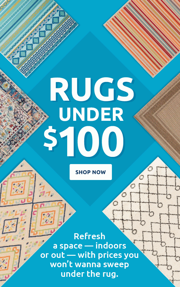 Rugs under $100. Shop now.