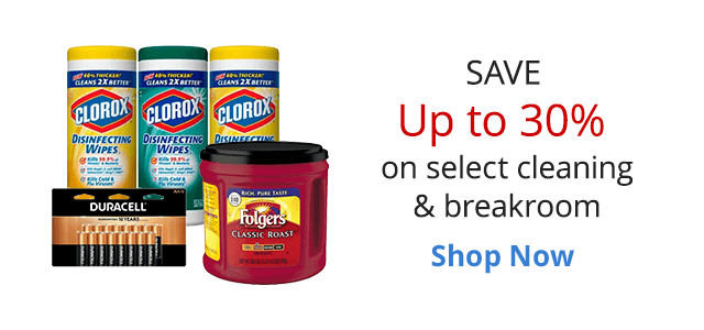 Save up to 30% on select cleaning and breakroom