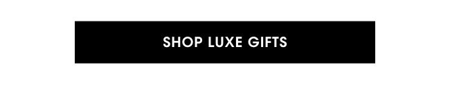 Shop Luxe Gifts