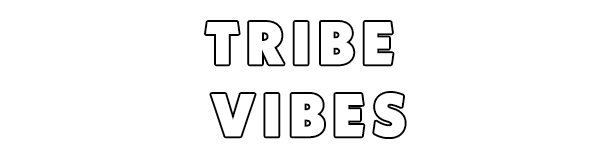 TRIBE VIBES
