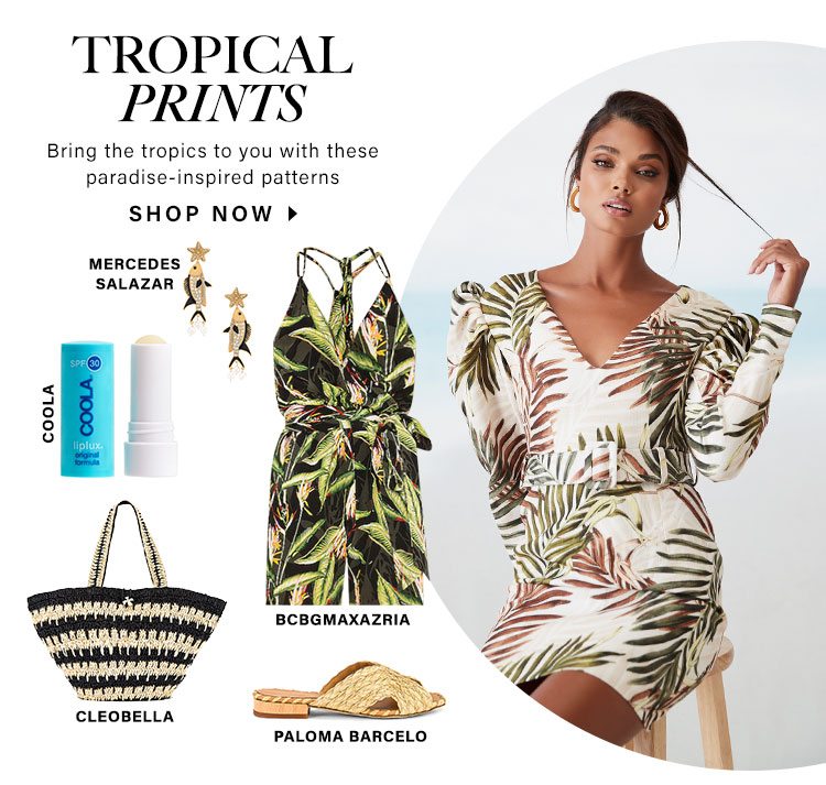 Tropical Prints Bring the tropics to you with these paradise-inspired patterns. Shop now.