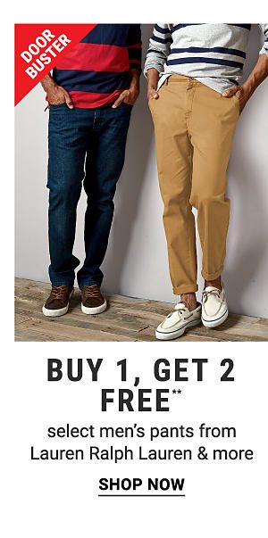 Buy 1, Get 2 Free select men's pants from Lauren Ralp Lauren & more. Shop now.