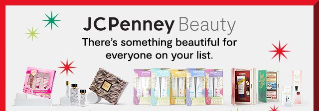 JCPenney Beauty | There's someting beautiful for everyone on your list.