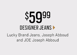 STARTS TODAY | WEEKEND SPECIALS | UP TO 75% Off Original Prices + $199.99 Designer Suits + $99.99 JOE Joseph Abboud Sport Coats + 30% Off Cole Haan and Florsheim Shoes + 50% Off Cold-Weater Accessories, Jockey Underwear, Sunglasses & Watches and more - SHOP NOW