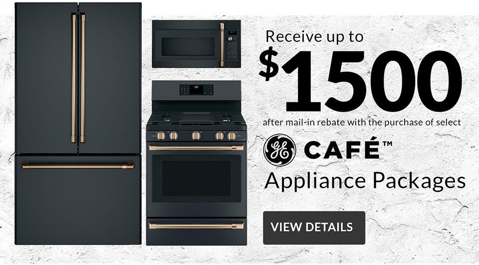 Receive up to $1500 after mail-in rebate with the purchase of select GE Cafe appliance packages