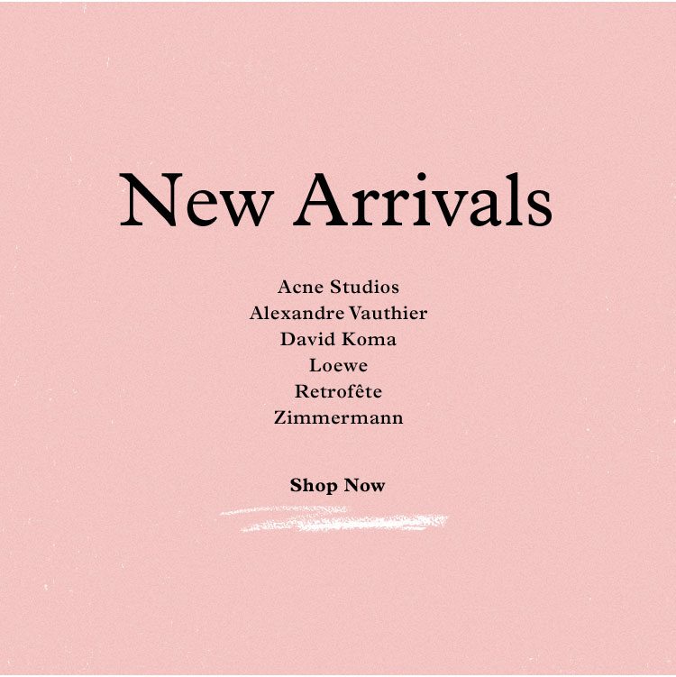 New Arrivals - Shop Now