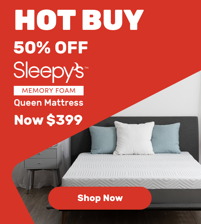Hot Buy. 50% off Sleepy's memory foam queen mattress. Now $399. 