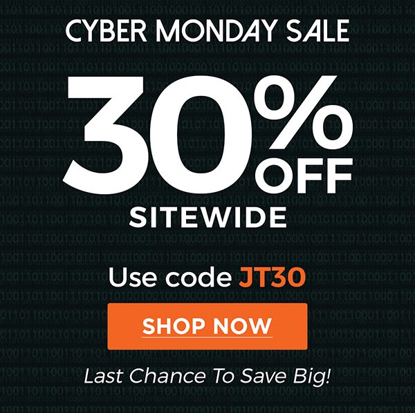 Cyber Monday Sale 30% Off Sitewide | Use Code JT30 | Shop Now | Last Chance to Save Big!