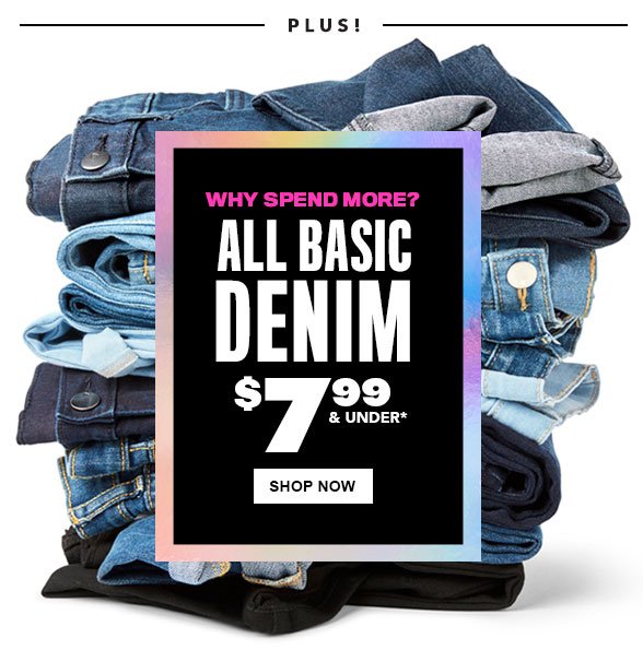 All Basic Denim $7.99 & Under