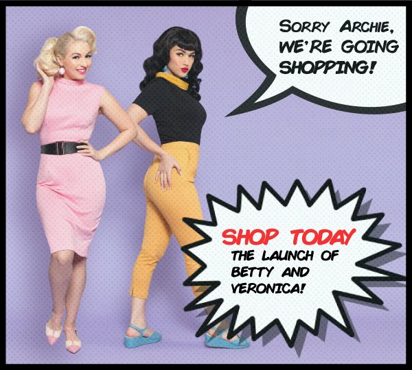 Betty and Veronica Partner with Pinup Girl Clothing to Bring the