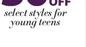 30% Off Select Styles for Young Teens