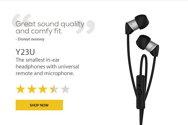 AKG Y23U, The smallest in-ear headphones with universal remote and microphone. “Great sound quality and comfy fit.” - Donet money