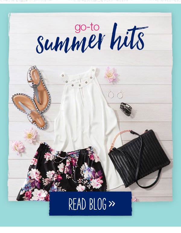 Go-to summer hits. Read blog.