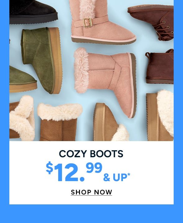 $12.99 & up Cozy Boots